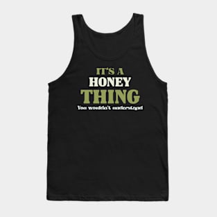 It's a Honey Thing You Wouldn't Understand Tank Top